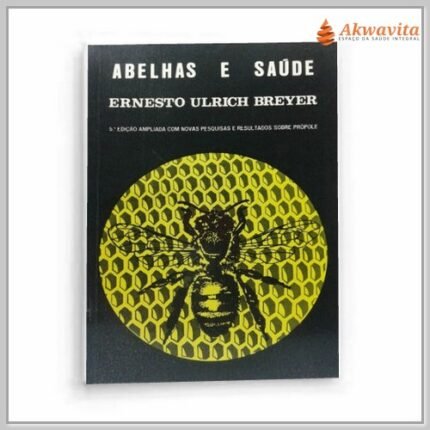 Abelhas E Saúde Estudo da Própolis Ernesto Ulrich