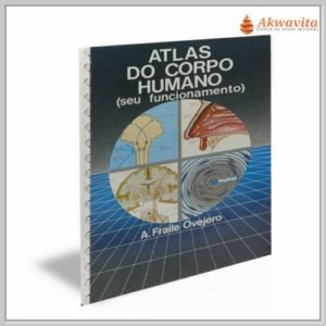 Atlas do Corpo Humano Sistemas e Seu Funcionamento
