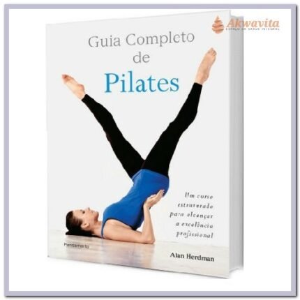 Guia Completo de Pilates na Excelência Profissional