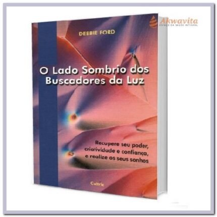 Lado Sombrio dos Buscadores da Luz Conheça sua Sombra