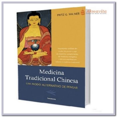 Medicina Tradicional Chinesa Relação com a Ocidental- Ed. Pens.
