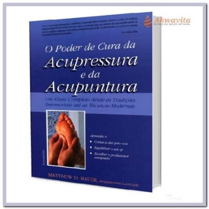 Poder de Cura da Acupressura e da Acupuntura