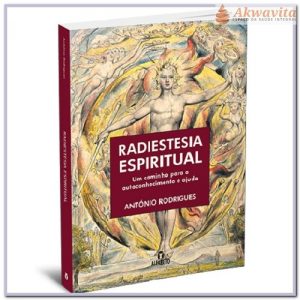 Radiestesia Espiritual e Autoconhecimento A Rodrigues