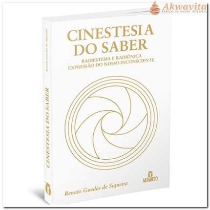 Cinestesia do Saber Radiestesia e Radiônica no Inconsciente