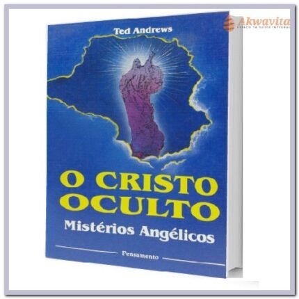 O Cristo Oculto nos Mistérios Angélicos e no Universo