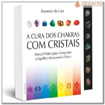 Cura Chakras com Cristais Emocional e Físico- Ed. Pensamento