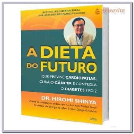 Dieta do Futuro Previne Cardiopatias Câncer e Diabetes