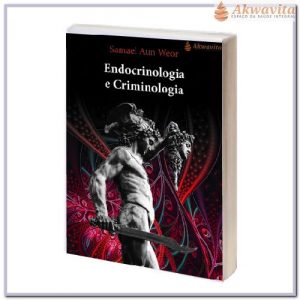 Endocrinologia e Criminologia Glândulas e Espiritualidade