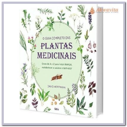 Guia Completo das Plantas Medicinais Ervas de A a Z