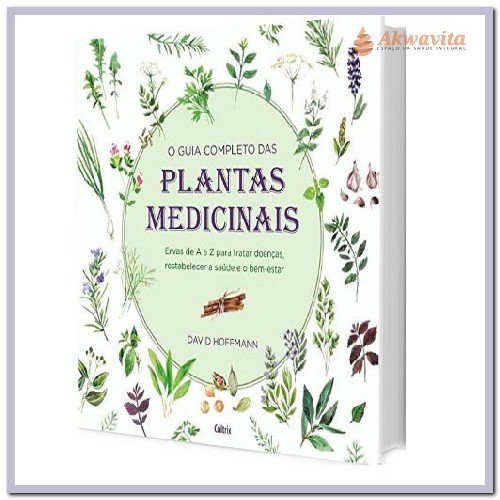 Guia Completo Das Plantas Medicinais Ervas De A A Z Ed Cultrix 1808