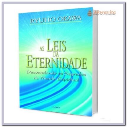 Leis da Eternidade Revela Segredos do Mundo Espiritual