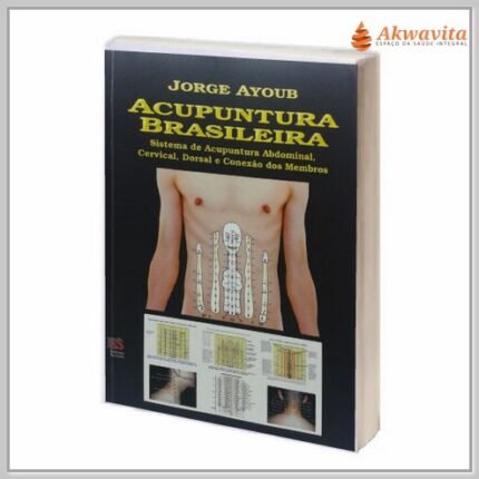 Acupuntura Abdominal e Cervical Brasileira Edição Resumida