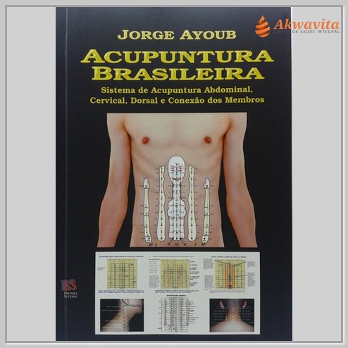 Acupuntura Abdominal e Cervical Brasileira Edição Resumida