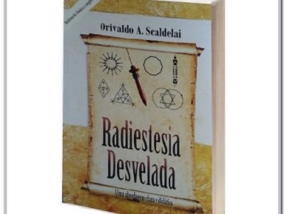 Radiestesia Desvelada Clássica e Magnética O Scaldelai