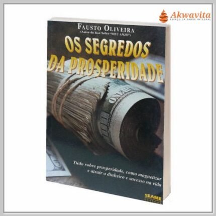 Segredos da Prosperidade Como Atrair Dinheiro e Sucesso