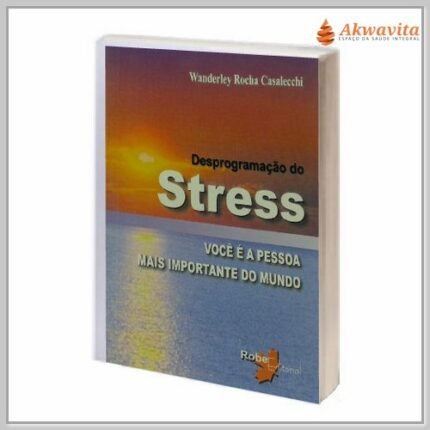 Desprogramação do Stress Wanderley Rocha Caesalecchi