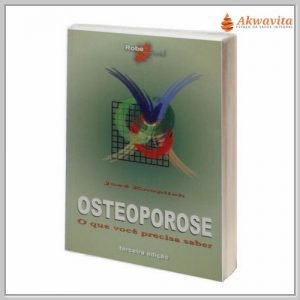 Osteoporose O que Você precisa Saber José Knoplich