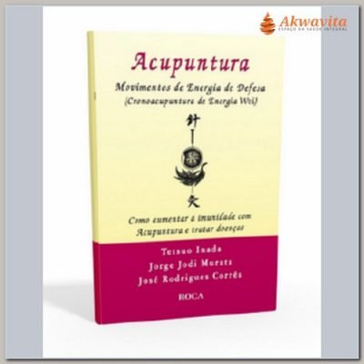 Acupuntura Movimentos de Defesa Cronoacupuntura- Ed.Andreoli