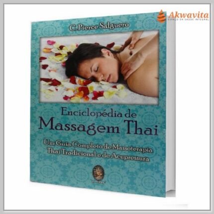 Enciclopédia de Massagem Thai Pierce Salguero