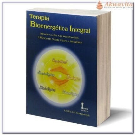 Terapia Bioenergética Integral Saúde Física e Metafísica