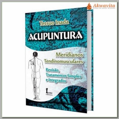 Meridianos Tendinomusculares Tratamento Integrado- Ed. Ícone