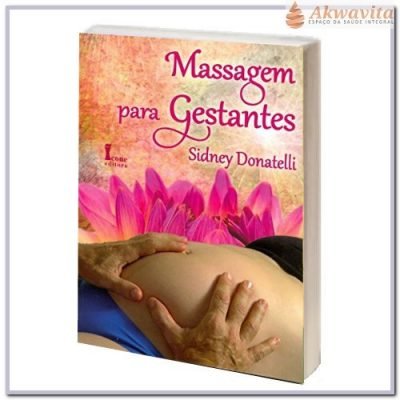 Massagem Para Gestantes Preparação Para o Parto - Ed. Ícone