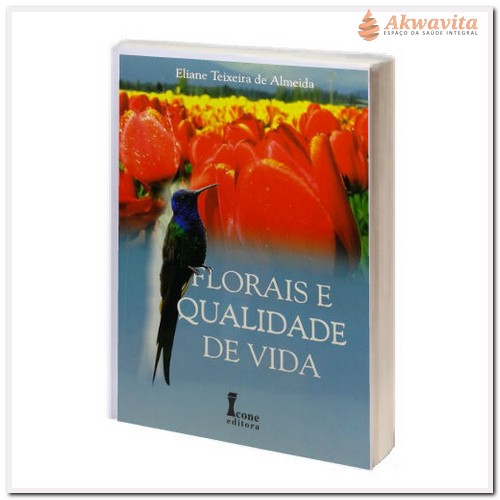 Florais e Qualidade de Vida por Eliane T. de Almeida