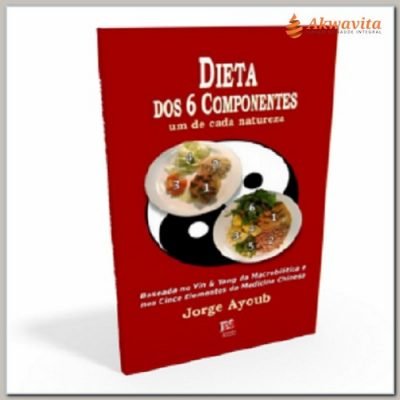 Dieta dos Seis Componentes Um De Cada Natureza