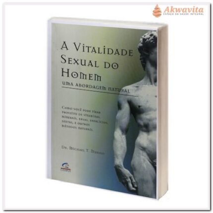 Vitalidade Sexual do Homem Uma Abordagem Natural