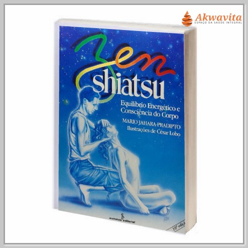 Zen Shiatsu Equilíbrio Energético e Consciência do Corpo