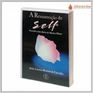 A Ressurreiçao do Self Alida Ionescu B. de Carvalho