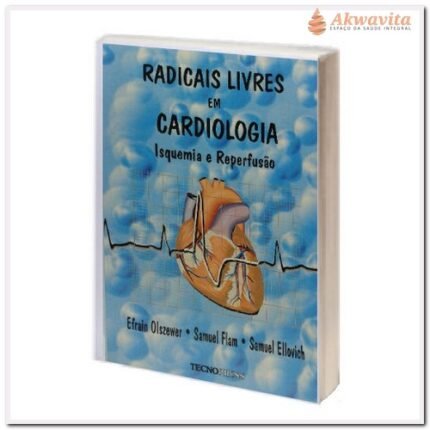 Radicais Livres Em Cardiologia Isquemia e Reperfusão