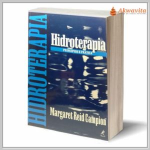 Hidroterapia Princípios e Prática por Margaret Reid Campion