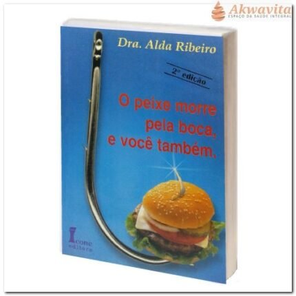 Peixe Morre Pela Boca E Você Também 2ª Edição
