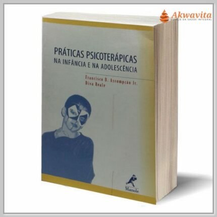 Práticas Psicoterápicas na Infância e na Adolescência